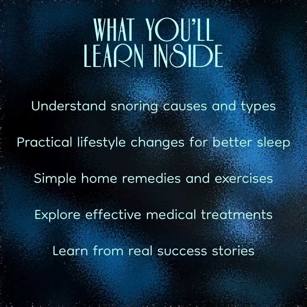 Your Guide to Stopping Snoring Permanently - The Ultimate eBook to End Snoring for Good