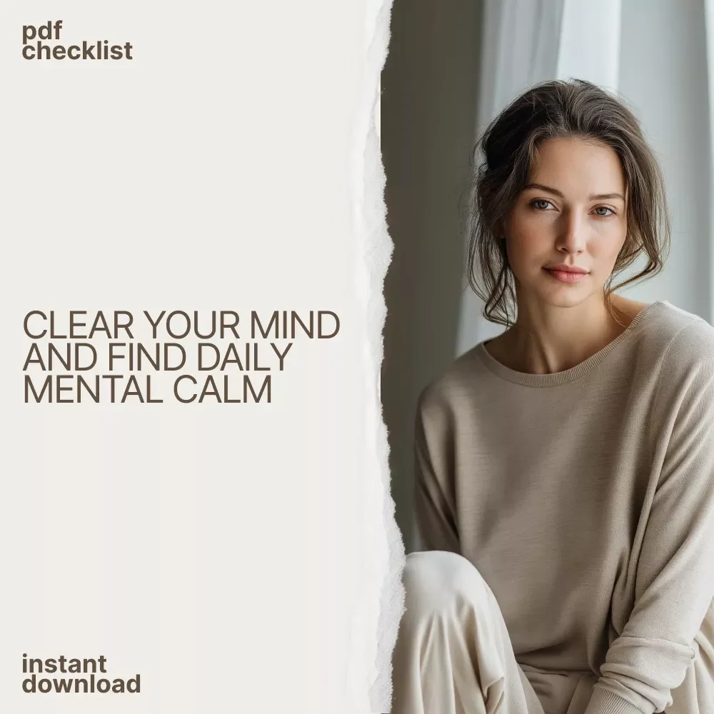 The Mind-Clearing 7-Day Reset for Mental Calm – A Checklist for Relaxing Your Mind