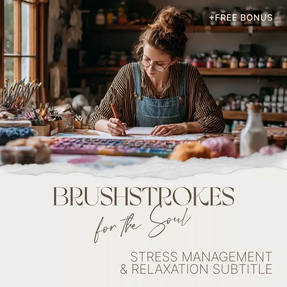 Brushstrokes for the Soul Checklist – Mindful Painting Guide for Mental Wellness, Creative Self-Care & The Benefits of Painting for Mental Health