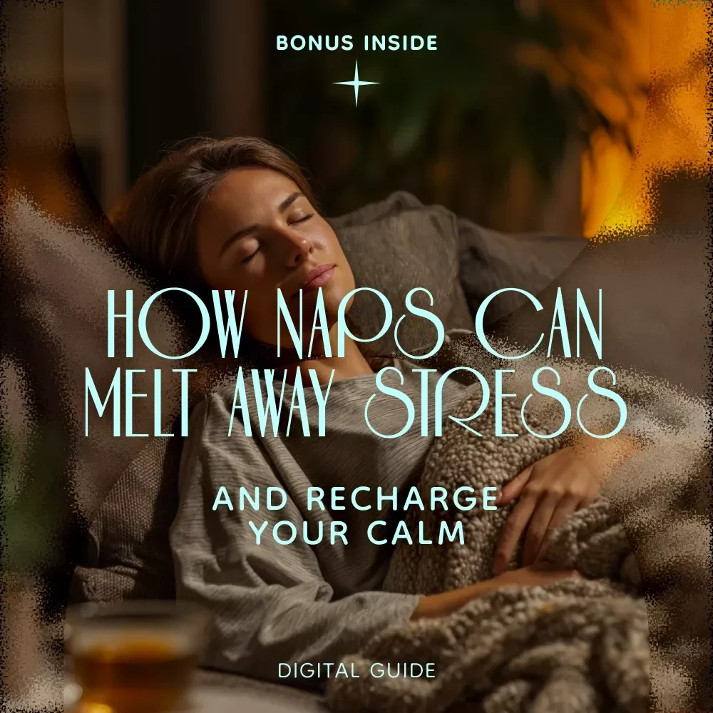 How Naps Can Melt Away Stress and Recharge Your Calm | Stress Relief Guide
