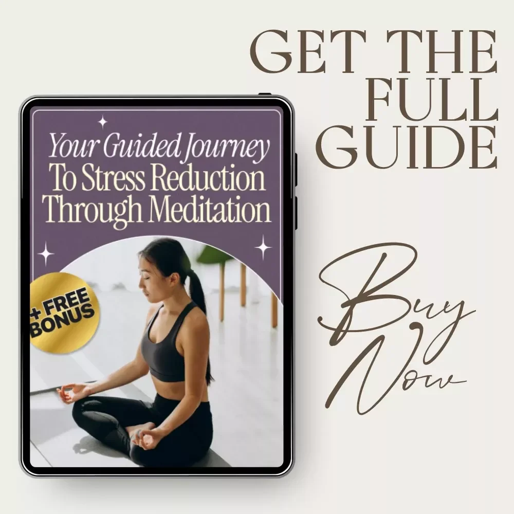 Your Guided Journey to Stress Reduction Through Meditation – Digital Download eBook, Stress Relief Guide, Mindfulness & Meditation Techniques for Anxiety, Relaxation, and Personal Growth