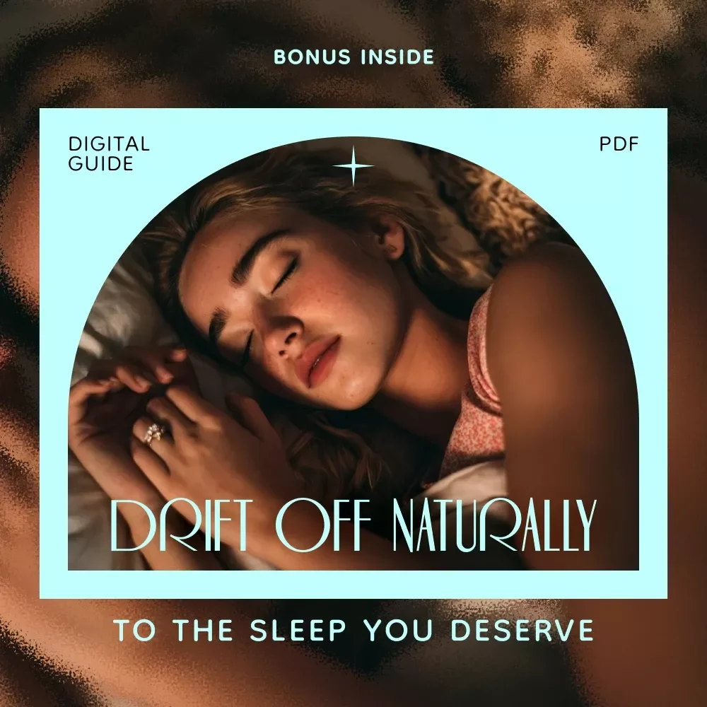Drift Off Naturally to the Sleep You Deserve: A Comprehensive Guide on How to Sleep Peacefully, Create Restful Habits, and Wake Refreshed Every Morning