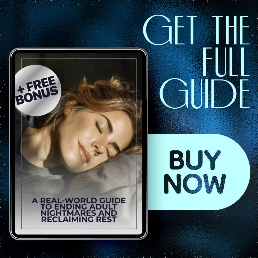A Real-World Guide to Ending Adult Nightmares and Reclaiming Rest: How to Stop Nightmares for Adults