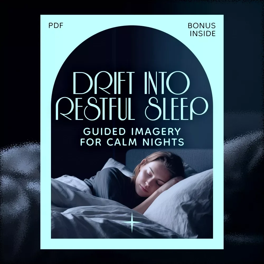 Drift into Restful Sleep with the Power of Your Imagination: Guided Imagery for Sleep Guide