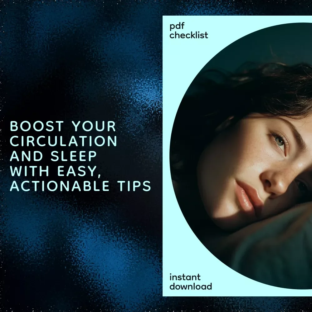 The Sleep Checklist for Boosting Blood Circulation: A Guide to Better Sleep & Health