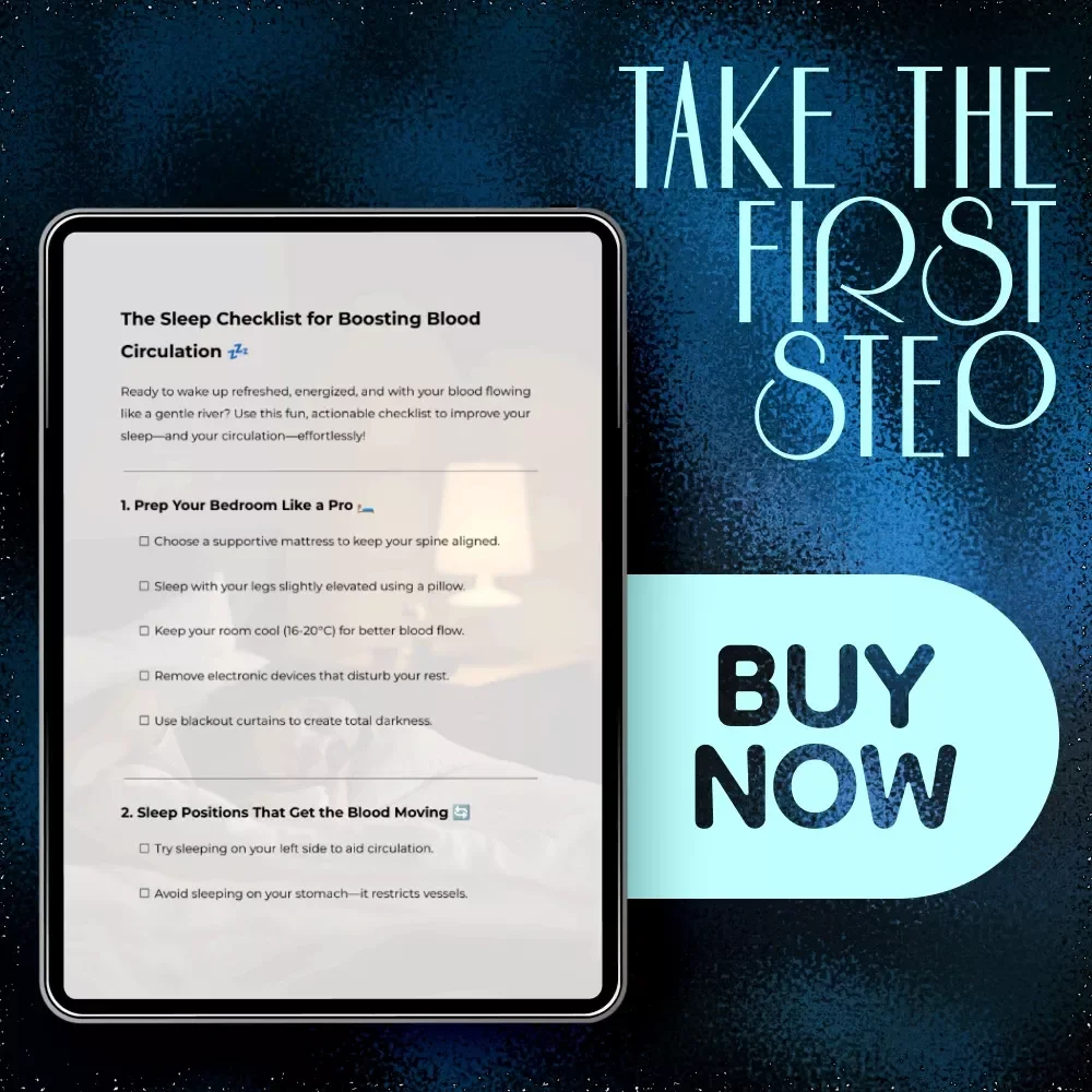 The Sleep Checklist for Boosting Blood Circulation: A Guide to Better Sleep & Health