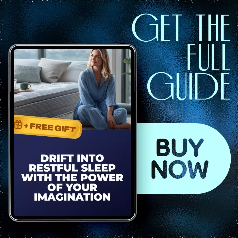 Drift into Restful Sleep with the Power of Your Imagination: Guided Imagery for Sleep Guide