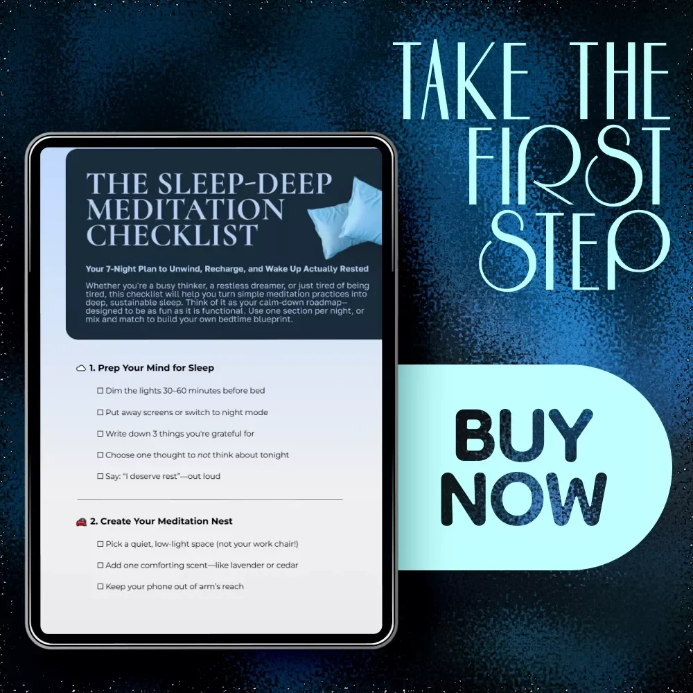 The Sleep-Deep Meditation Checklist: Essential Steps to Calm and Restful Sleep