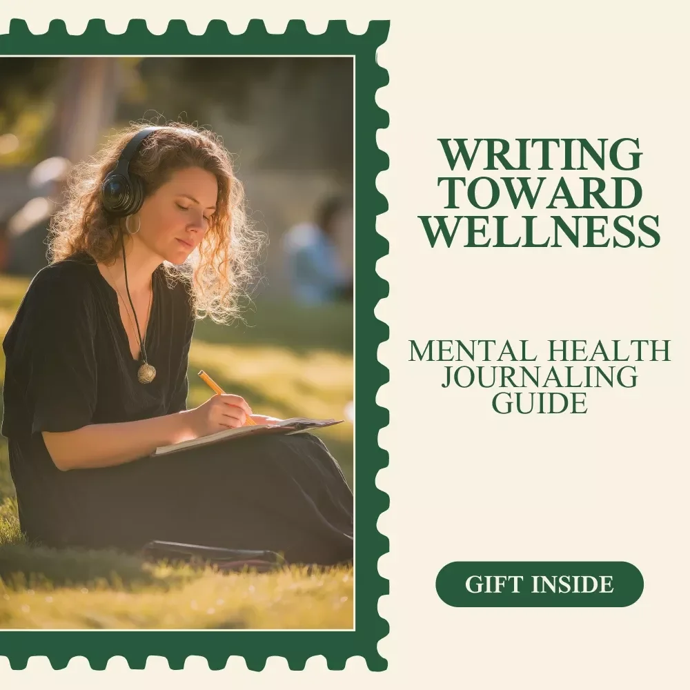 Writing Toward Wellness: A Mental Health Journaling Guide & Daily Prompts eBook