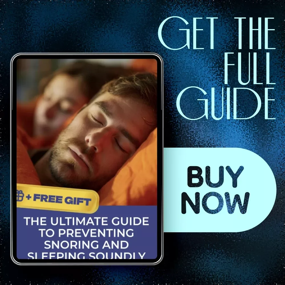 The Ultimate Guide to Preventing Snoring and Sleeping Soundly | Ebook on How to Prevent Snoring at Night | Sleep Better, Quiet Nights, Proven Anti-Snoring Solutions