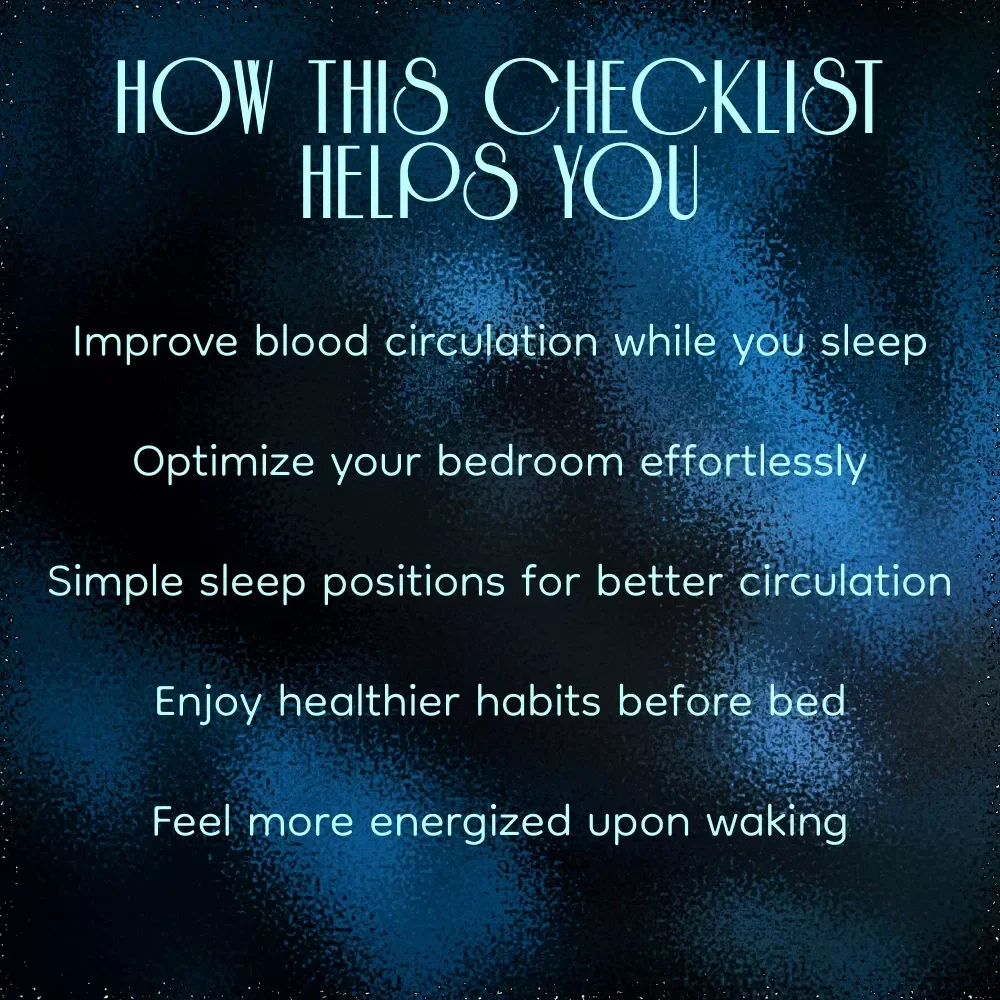 The Sleep Checklist for Boosting Blood Circulation: A Guide to Better Sleep & Health