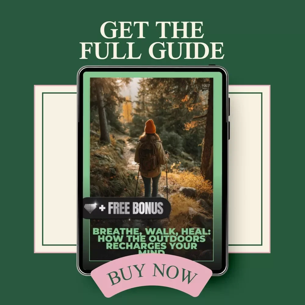 Breathe, Walk, Heal: How the Outdoors Recharges Your Mind — Ultimate Guide on How Does Being Outside Improve Mental Health, Nature Therapy, and Mindful Outdoor Practices