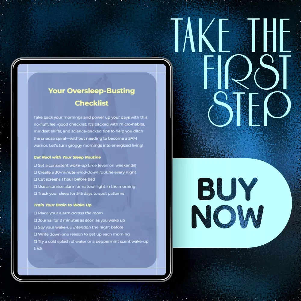 Your Oversleep-Busting Checklist – Digital Morning Reset Checklist for How to Stop Sleeping Too Much, Beat Snoozing & Wake Up Energized