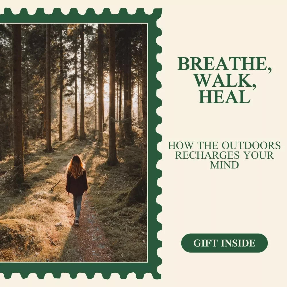 Breathe, Walk, Heal: How the Outdoors Recharges Your Mind — Ultimate Guide on How Does Being Outside Improve Mental Health, Nature Therapy, and Mindful Outdoor Practices