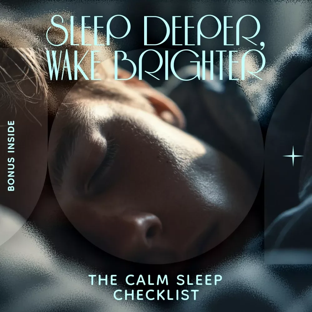 The Calm Sleep Checklist: Sleep Deeper, Wake Brighter - A Guide for Better Rest and Rejuvenation