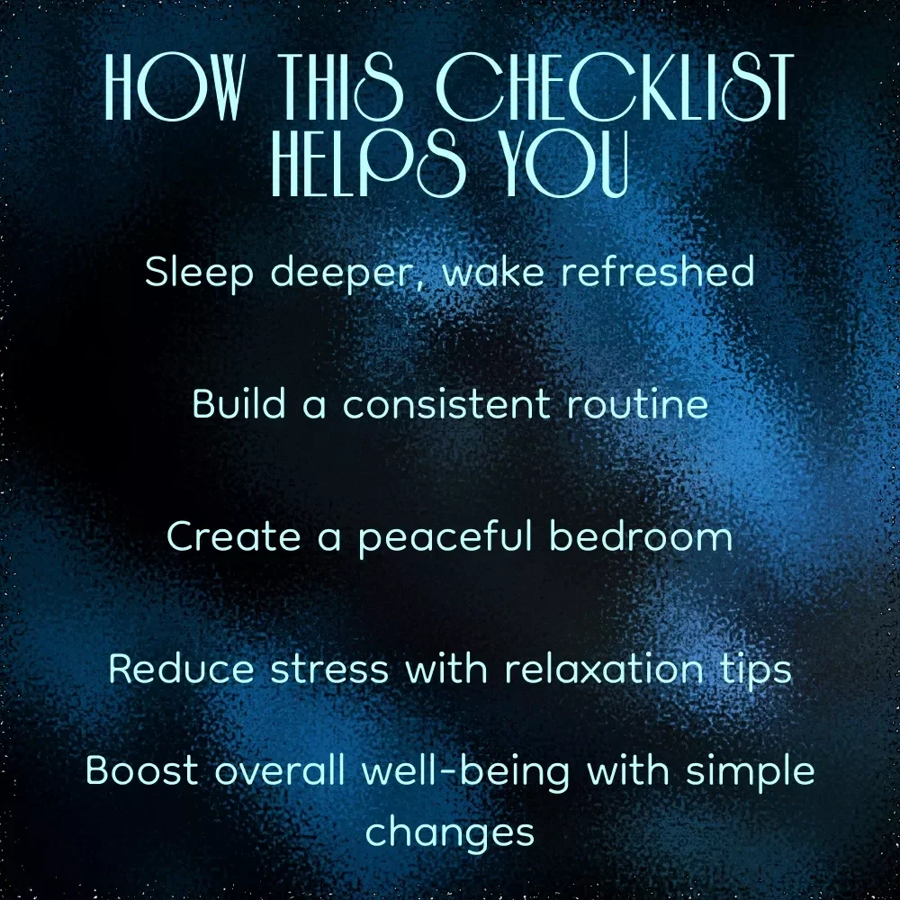 Sleep Deeper, Shine Brighter: The Ultimate Deep Sleep Checklist for Better Rest