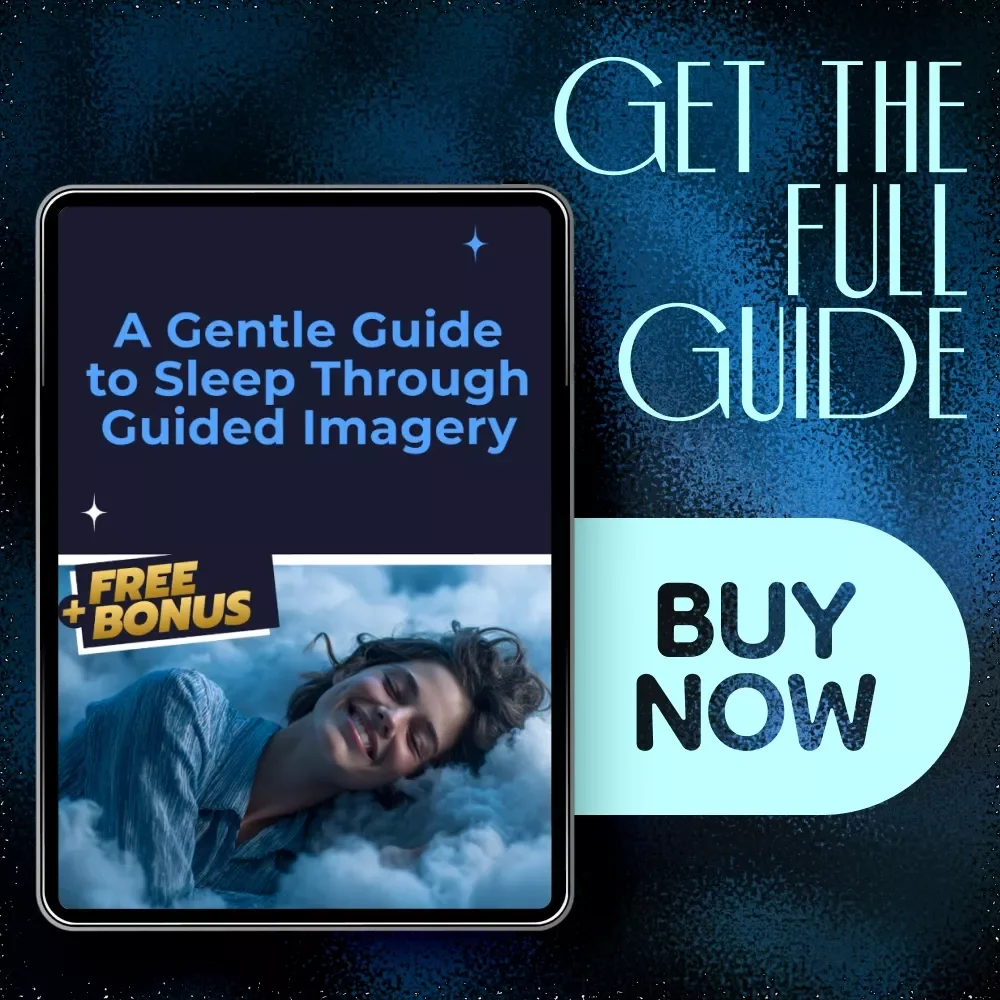 A Gentle Guide to Sleep Through Guided Imagery: A Relaxing eBook for Better Sleep