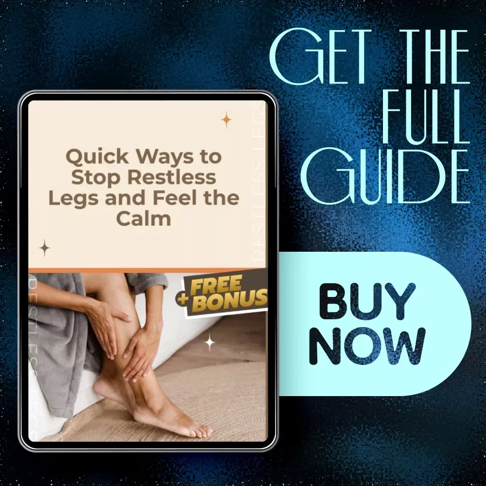 Quick Ways to Stop Restless Legs and Feel the Calm – Digital Guide for Better Sleep, Natural Relief, and How to Stop Restless Legs Immediately