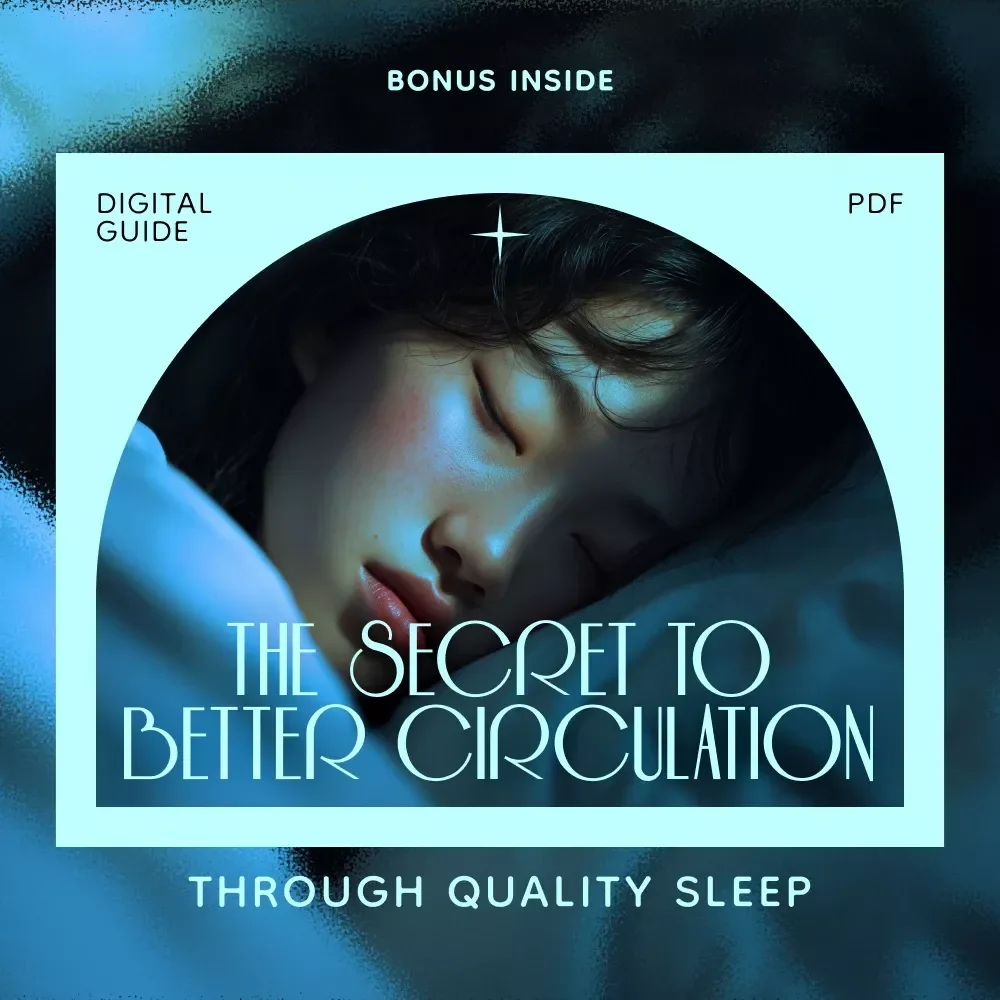 The Secret to Better Circulation Through Quality Sleep: How to Sleep for Better Blood Circulation