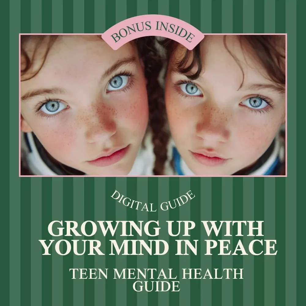 Growing Up with Your Mind in Peace: A Teen Mental Health Guide for Wellness and Support