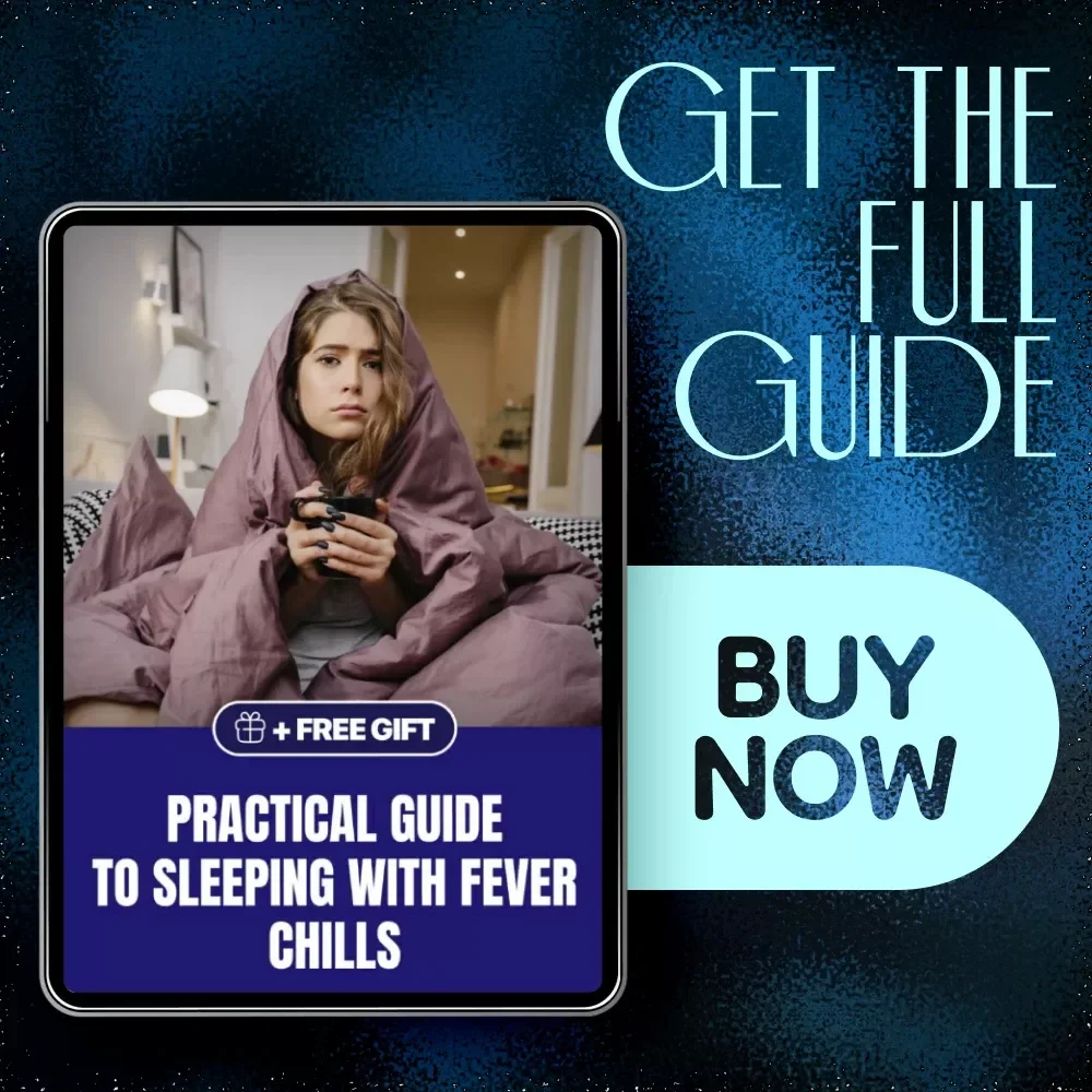 Practical Guide to Sleeping with Fever Chills | How to Sleep with Fever Chills, Nighttime Relief & Rest Recovery Guide