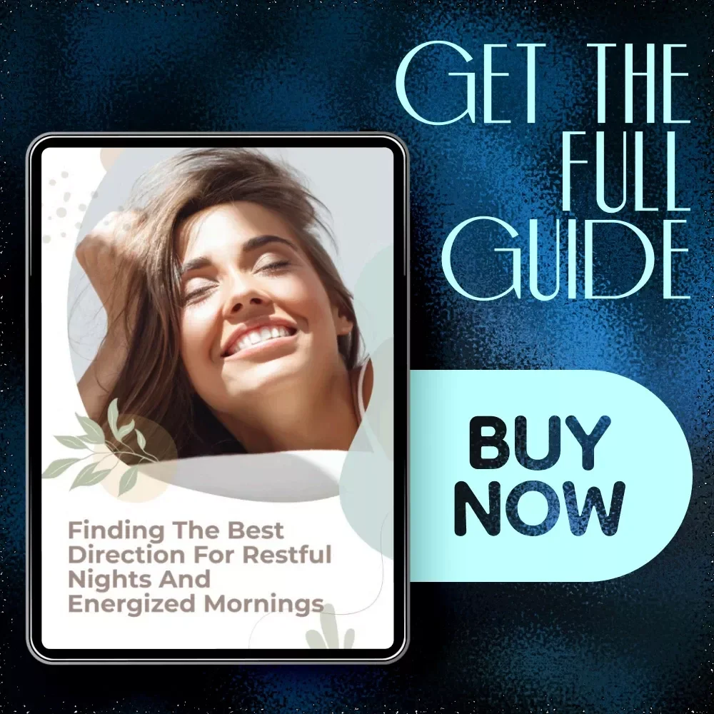 Finding the Best Direction for Restful Nights and Energized Mornings - Sleep Direction Guide