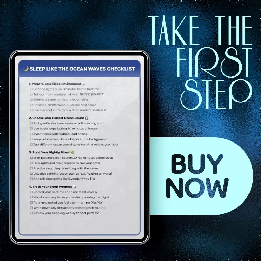 Sleep Like the Ocean Waves Checklist: Your Guide to Deep Sleep with Calming Ocean Sounds
