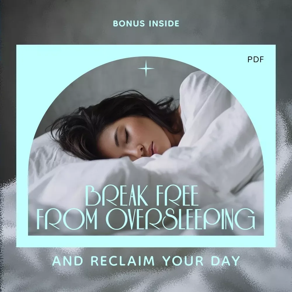 Break Free from Oversleeping and Reclaim Your Day Guide | how to stop sleeping too much | Digital Sleep Reset & Morning Routine Guide
