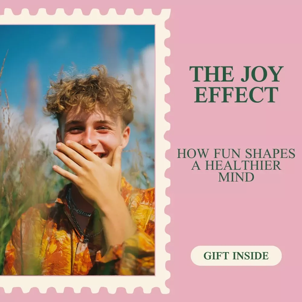 The Joy Effect: How Fun Shapes a Healthier Mind | Mental Wellness Ebook Exploring Why Is Having Fun Important for Mental Health