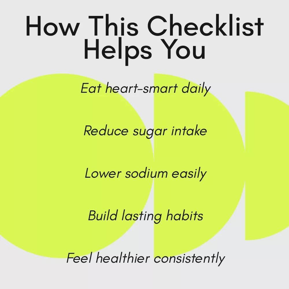 Heart-Healthy Habits Checklist | Simple Heart Healthy Eating Guide for Daily Nutrition, Smart Food Swaps, and Lifelong Heart Wellness