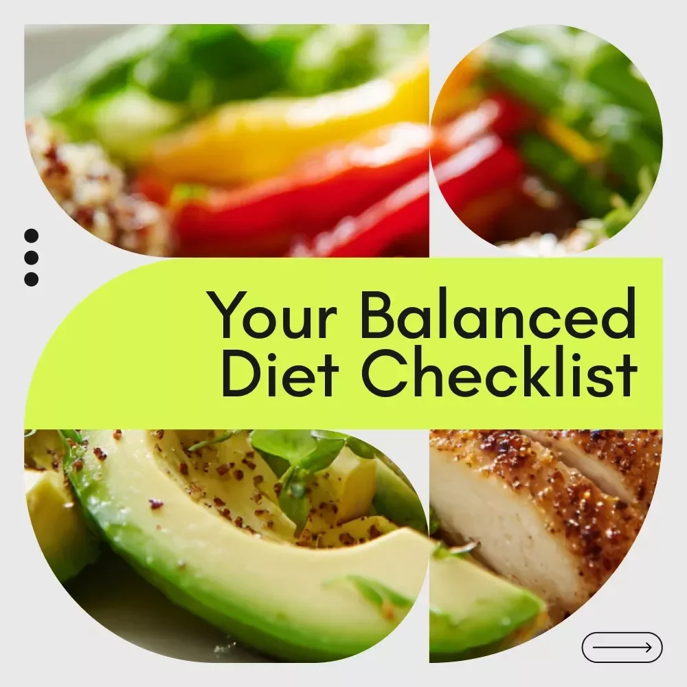 Your Balanced Diet Power Checklist: How Can We Have a Balanced Diet Made Simple