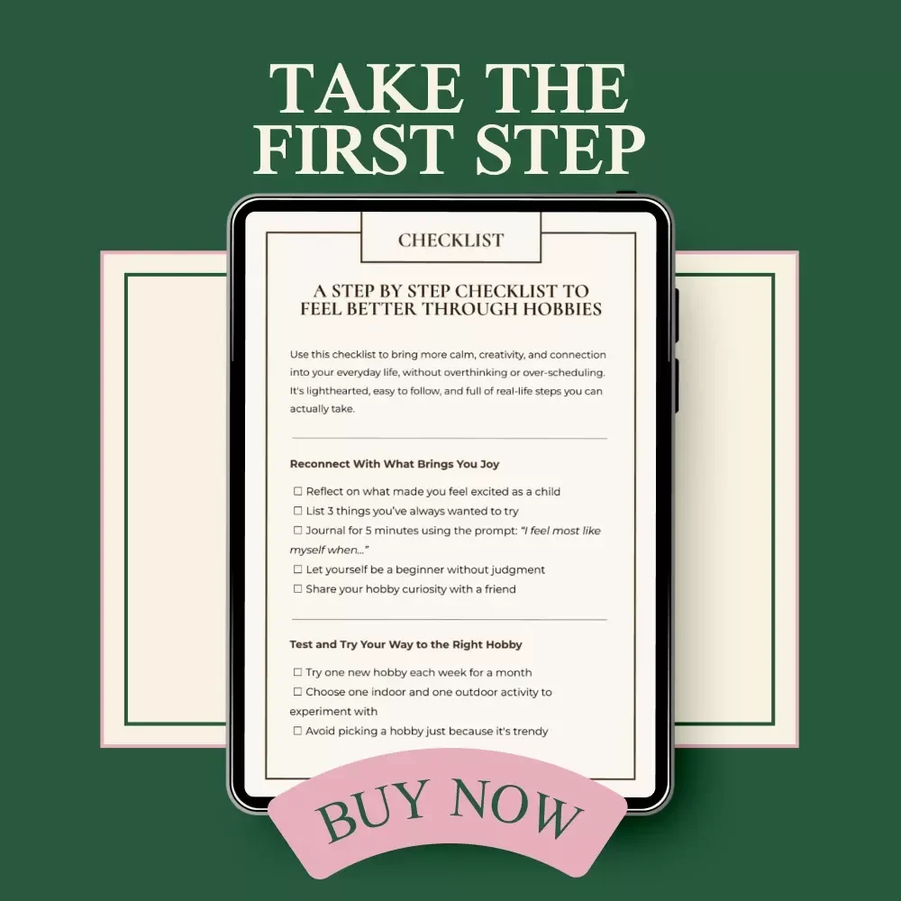 A Step by Step Checklist to Feel Better Through Hobbies – Importance of Hobbies for Mental Health Digital Checklist for Calm, Creativity & Joy