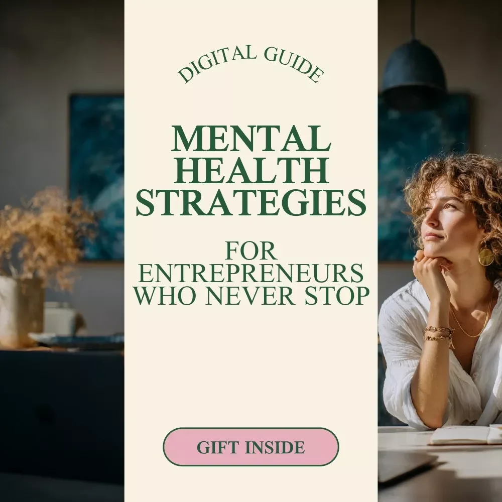Mental Health Strategies for Entrepreneurs Who Never Stop - Guide for Managing Stress & Building Healthy Routines