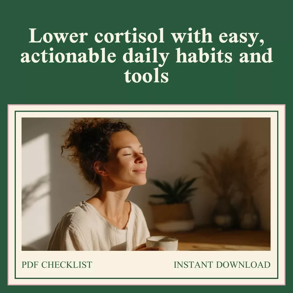 Your Step-by-Step Checklist to Lowering Cortisol: Natural Cortisol Reduction Guide for Stress Relief
