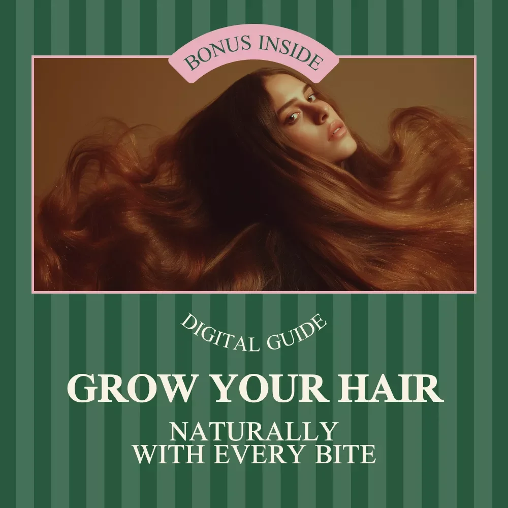 Grow Your Hair Naturally with Every Bite – Food to Increase Hair Growth Guide, Hair Nutrition eBook, Natural Hair Growth Plan