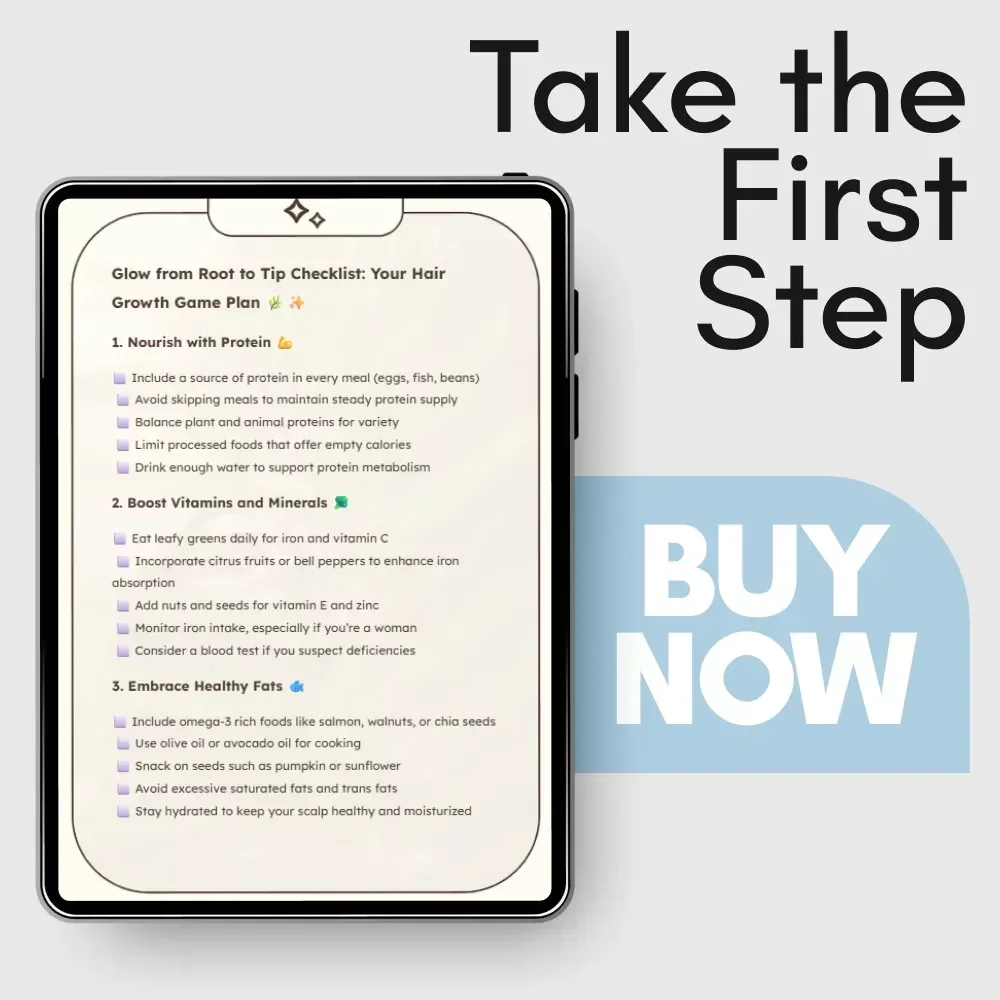 Glow from Root to Tip Checklist: Your Hair Growth Game Plan – Foods Good for Hair Growth, Hair-Healthy Meal Planner, Vitamins, Protein, and Superfoods Guide
