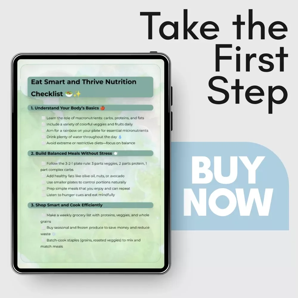 Eat Smart and Thrive Nutrition Checklist – How to Eat Nutritiously, Balanced Meal Planner, Healthy Eating Guide, Meal Prep Tips, Grocery & Snack Planner