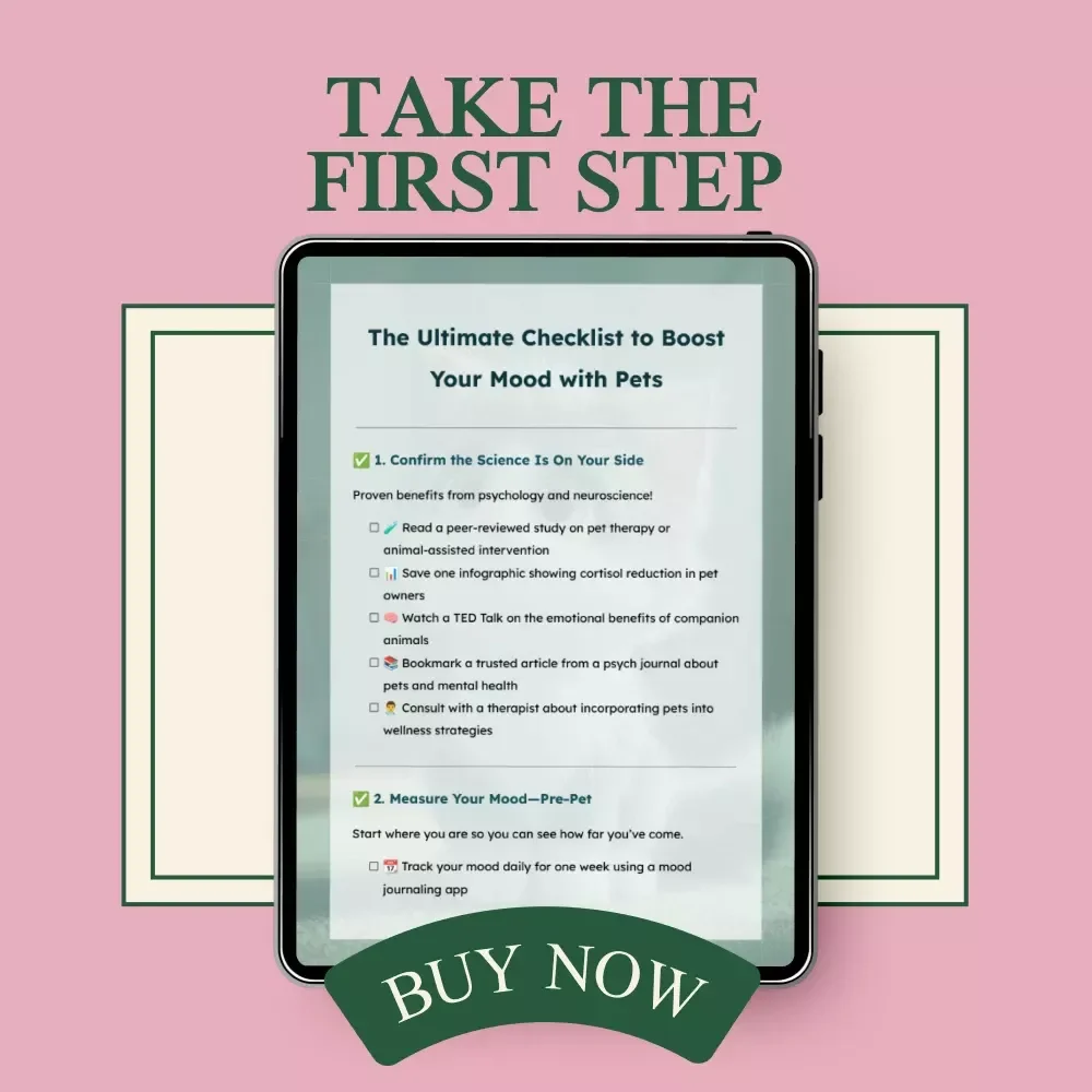 The Ultimate Checklist to Boost Your Mood with Pets | Scientific Proof That Pets Improve Your Mental Health Digital Download, eBook, and Wellness Guide