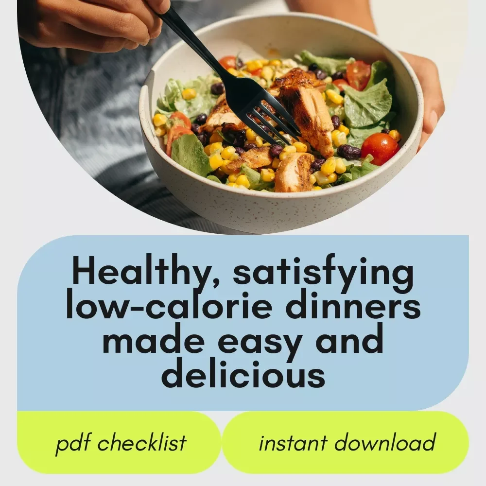 The Light and Delicious Dinner Checklist | Low Calorie Dinner Plan for Healthy Eating