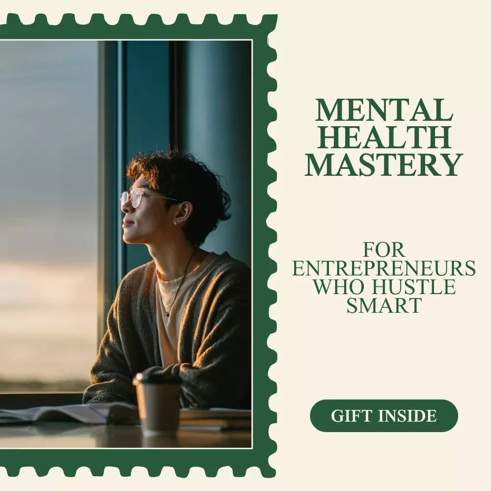 Mental Health Mastery Checklist for Entrepreneurs Who Hustle Smart – Digital Download