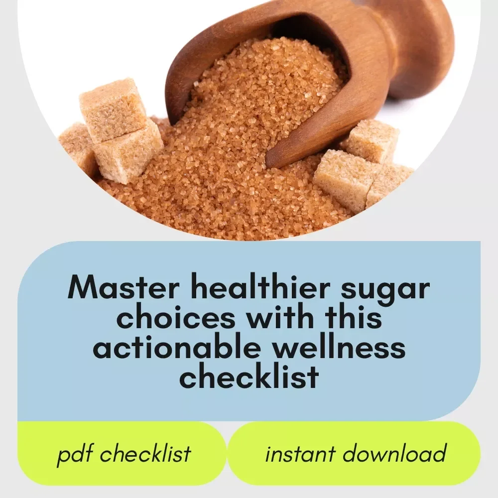 Your Brown Sugar Wellness Checklist: Make Smarter Choices About Brown Sugar and Sugar Intake