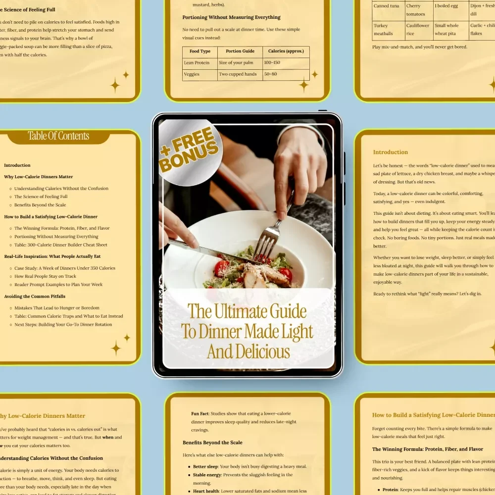 The Ultimate Guide to Dinner Made Light and Delicious: Low-Calorie Dinner Ideas for Healthy, Flavorful Meals