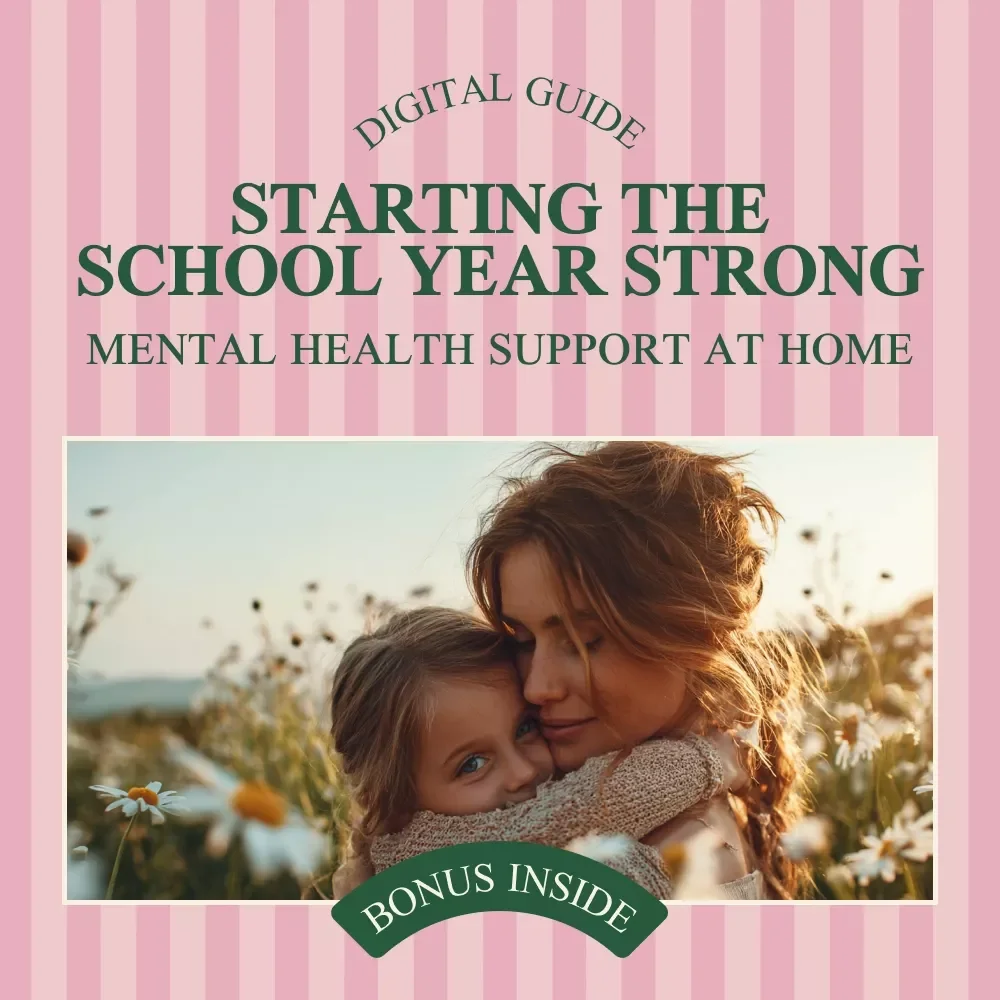 Starting the School Year Strong with Mental Health Support at Home - A Parent's Guide to Back-to-School Mental Health Tips