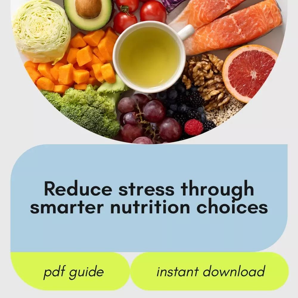 The Power of Nutrition in Stress Reduction | Nutrition and Stress Reduction eBook for Calm, Balance & Resilience
