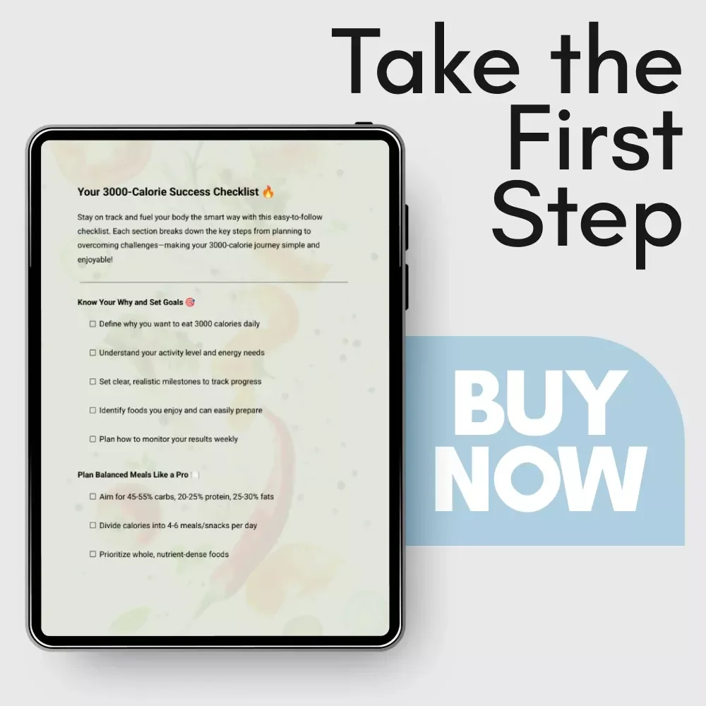 Your 3000-Calorie Success Checklist: How to Eat 3000 Calories a Day with Ease