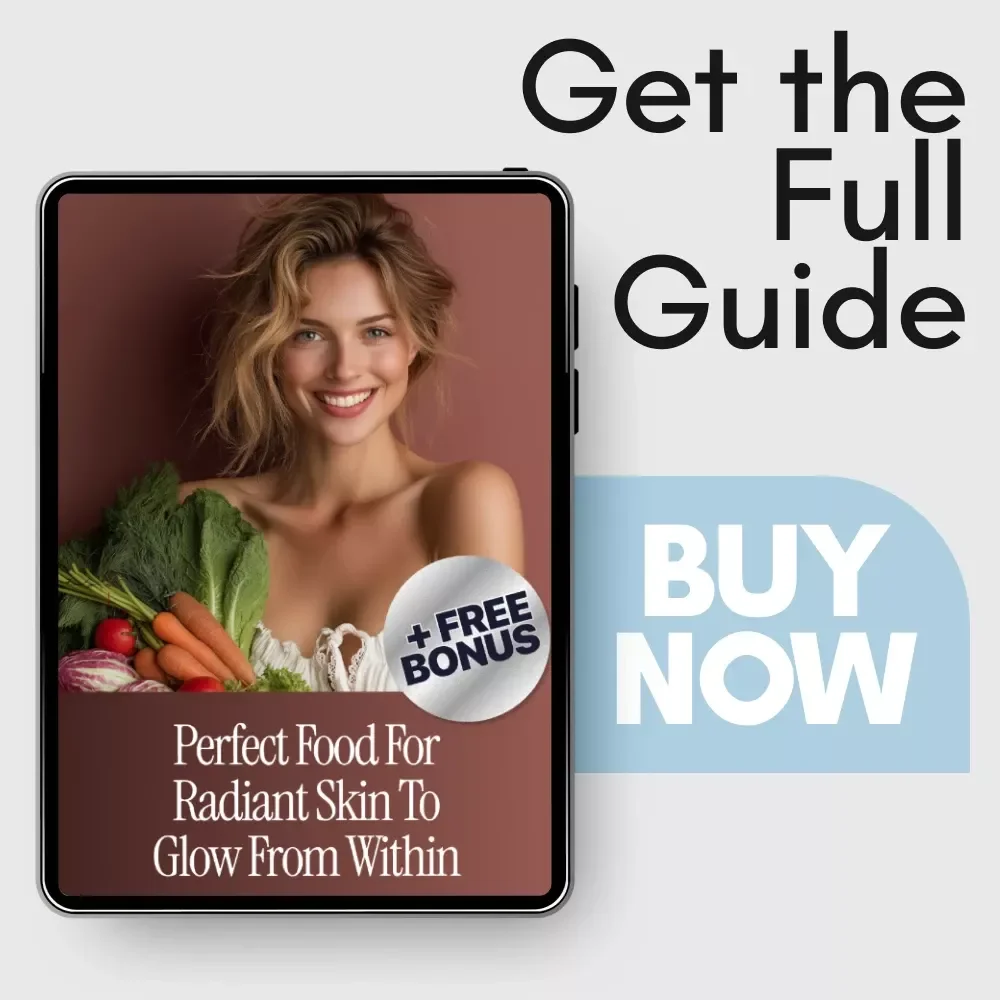 Perfect Food for Radiant Skin to Glow From Within – Healthy Food for Skin eBook, Skin-Loving Nutrients & Meal Guide
