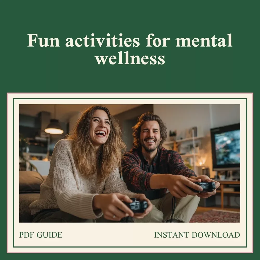 Simple Fun Activities for Better Mental Health – Digital Guide with Fun Activities to Improve Mental Health, Easy Wellness Ideas, Mindfulness, Creativity & Social Connection
