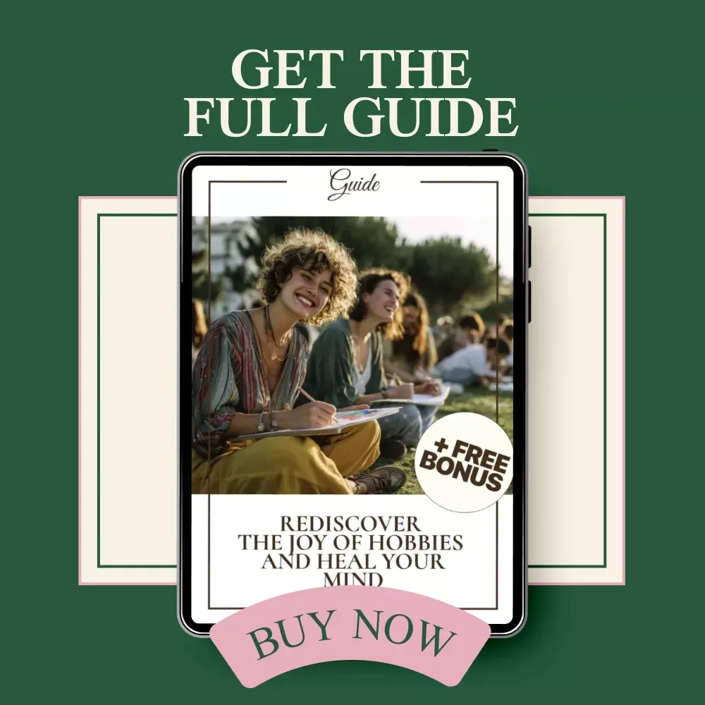 Rediscover the Joy of Hobbies and Heal Your Mind | Digital Guide on the Importance of Hobbies for Mental Health | Self-Discovery, Mindfulness & Emotional Wellness Download