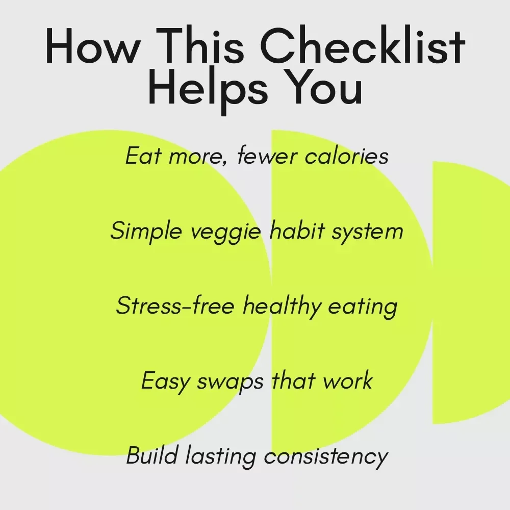 Your Simple Plan to Eat More Low Calorie Vegetables – Easy Printable Checklist for Volume Eating, Healthy Habits, Weight Loss Support