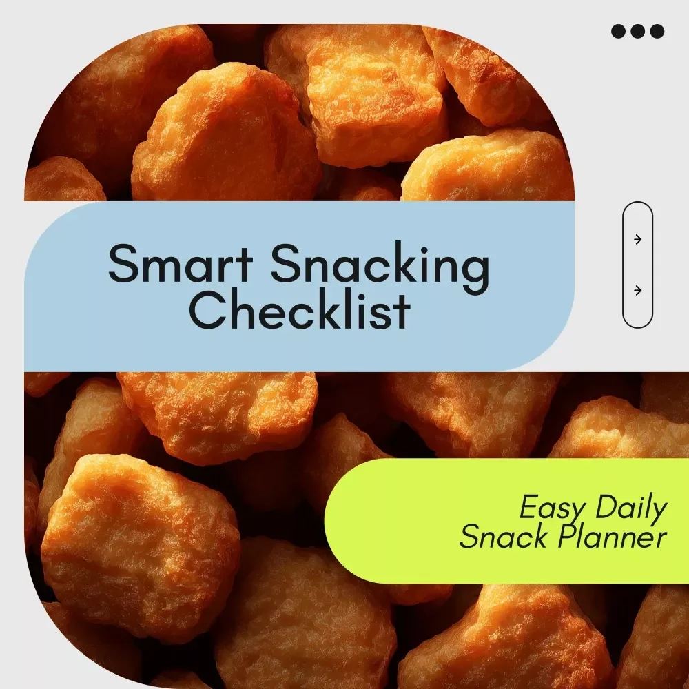 The Ultimate Smart Snacking Checklist | High Protein Low Calorie Snack Guide | Easy Daily Snack Planner for Healthy Eating